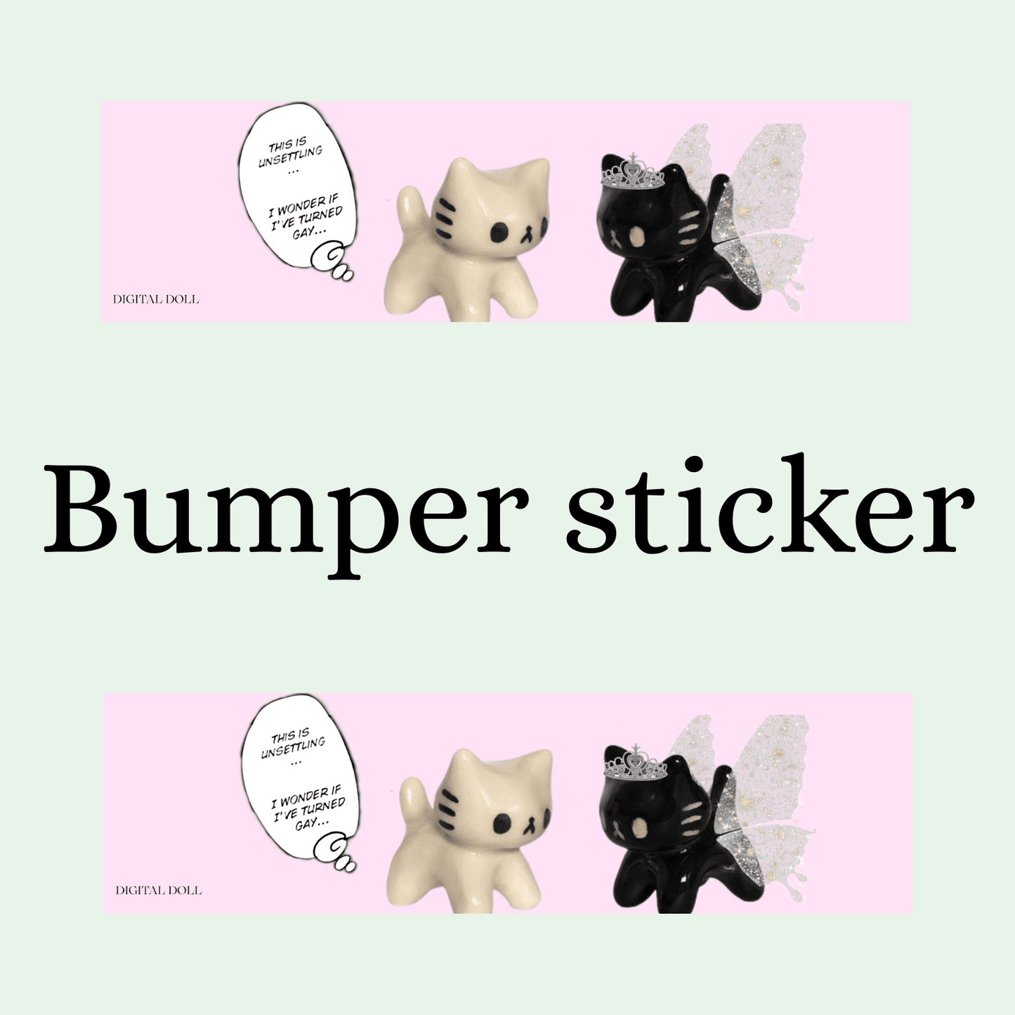 Am I? Bumper sticker - Digital Dolls