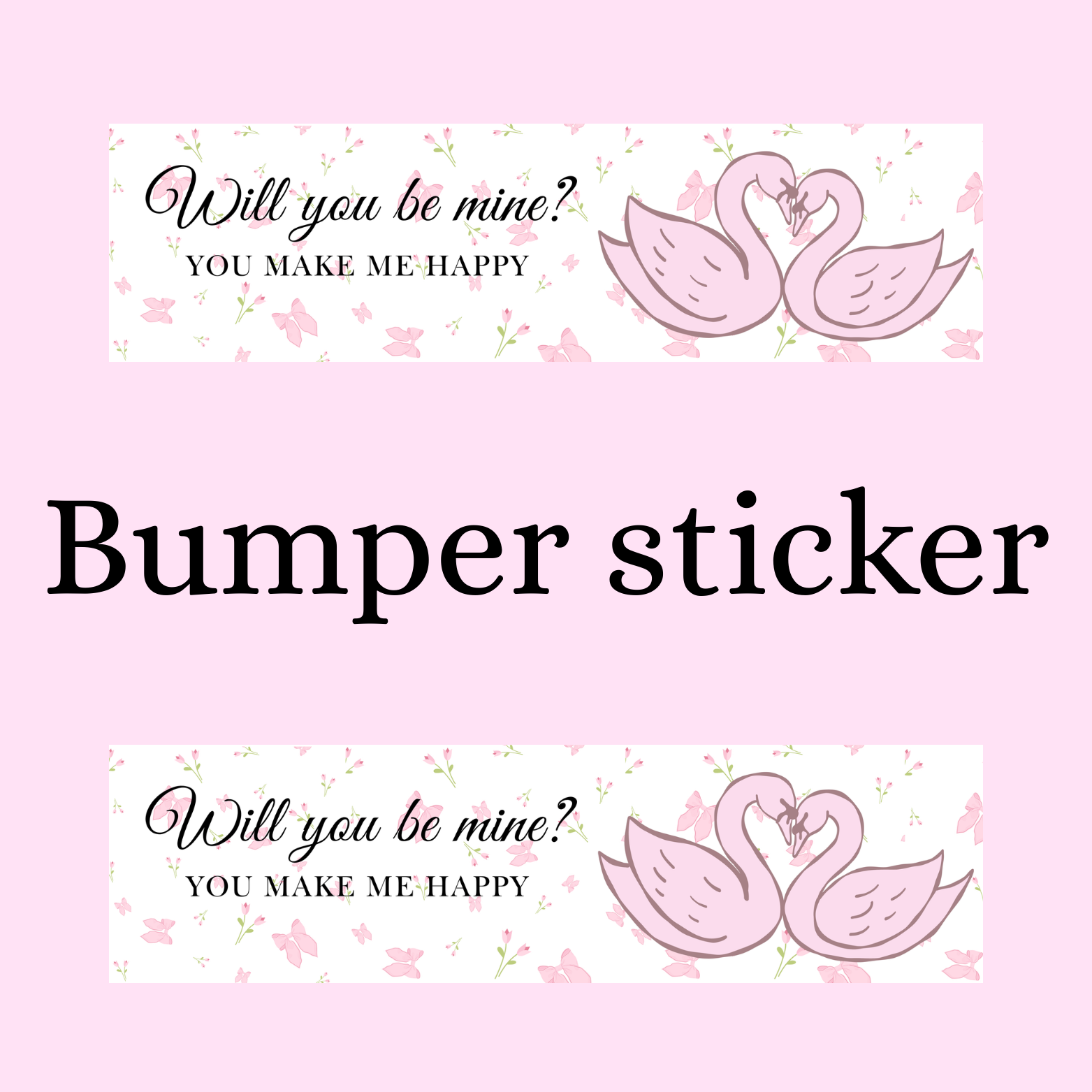 Will you be mine? (ʃƪ˘ﻬ˘) Bumper Sticker