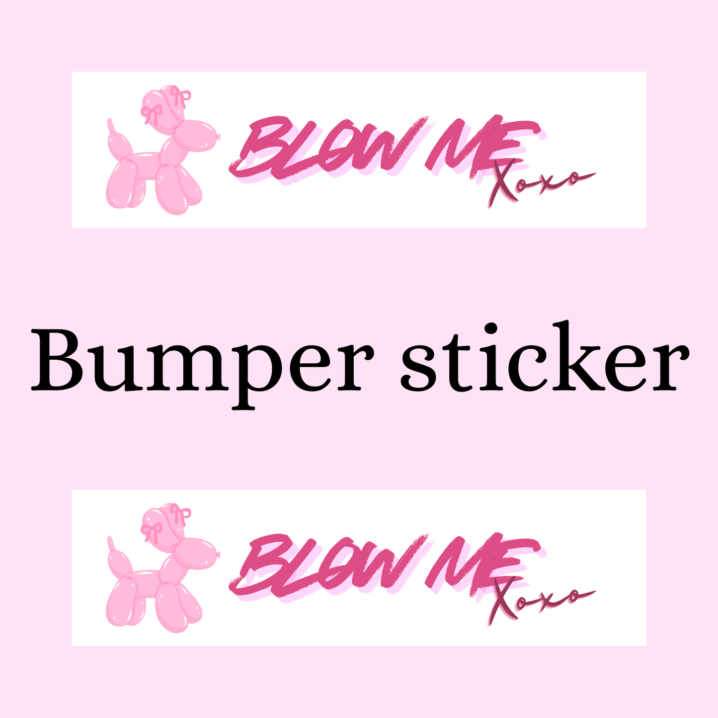 Blow me Bumper Sticker - Digital Dolls