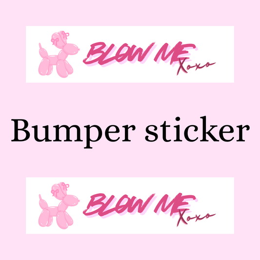 Blow me Bumper Sticker - Digital Dolls