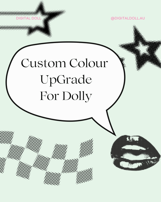 Custom Colour Add on for Dolly •*¨*•.¸¸☆* - Digital Dolls