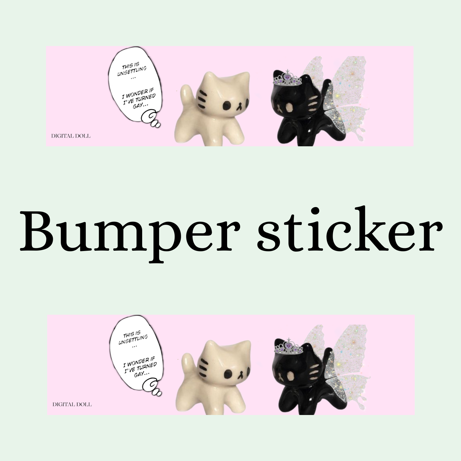 Am I? Bumper sticker